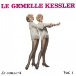 Le canzoni delle Gemelle Kessler