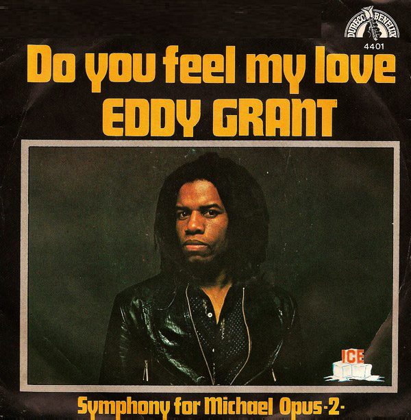 Eddy Grant * Do you feel my love?