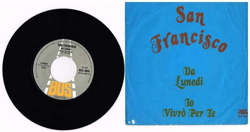 45 giri SAN FRANCISCO: Da lunedì / Io vivrò per te.