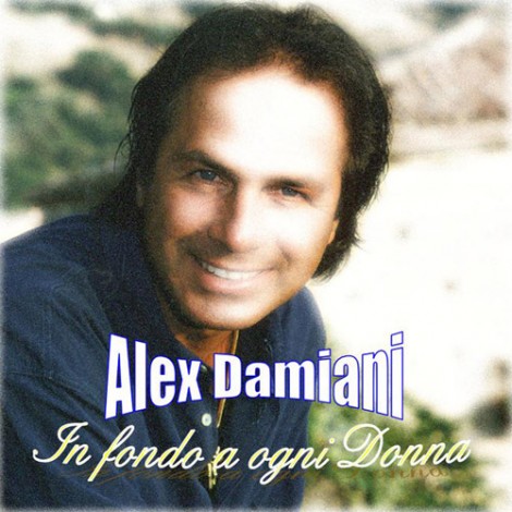 "In fondo a ogni Donna" è il titolo dell'ultimo lavoro di Alex Damiani.
