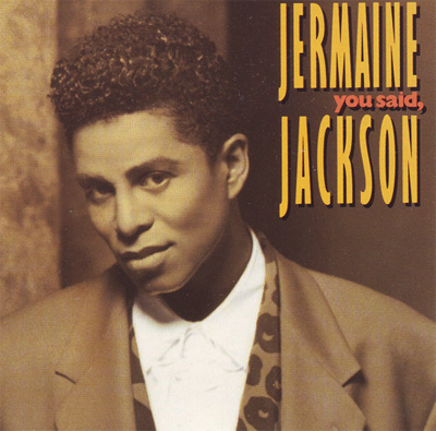 Jermaine Jackson “You said”