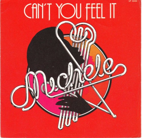 Il 45 giri "Can't you feel it" di Michele