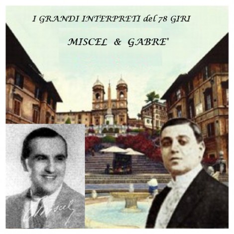 Miscel e Gabrè, grandi interpreti su 78 giri