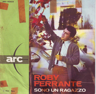 Il retro "Sono un ragazzo" cantato da Roby Ferrante.